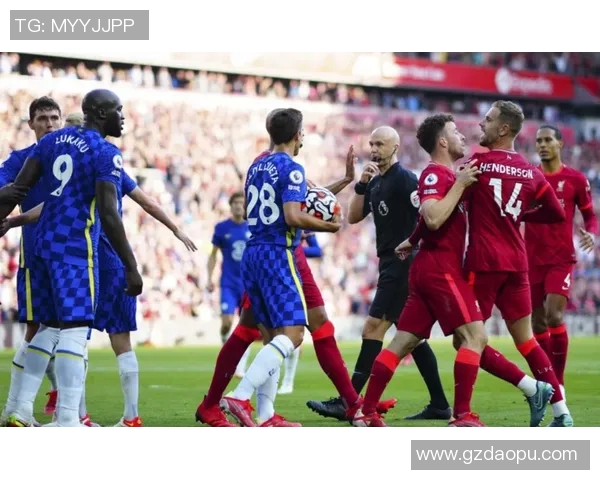 2020年利物浦与切尔西精彩对决录像回放回顾与分析